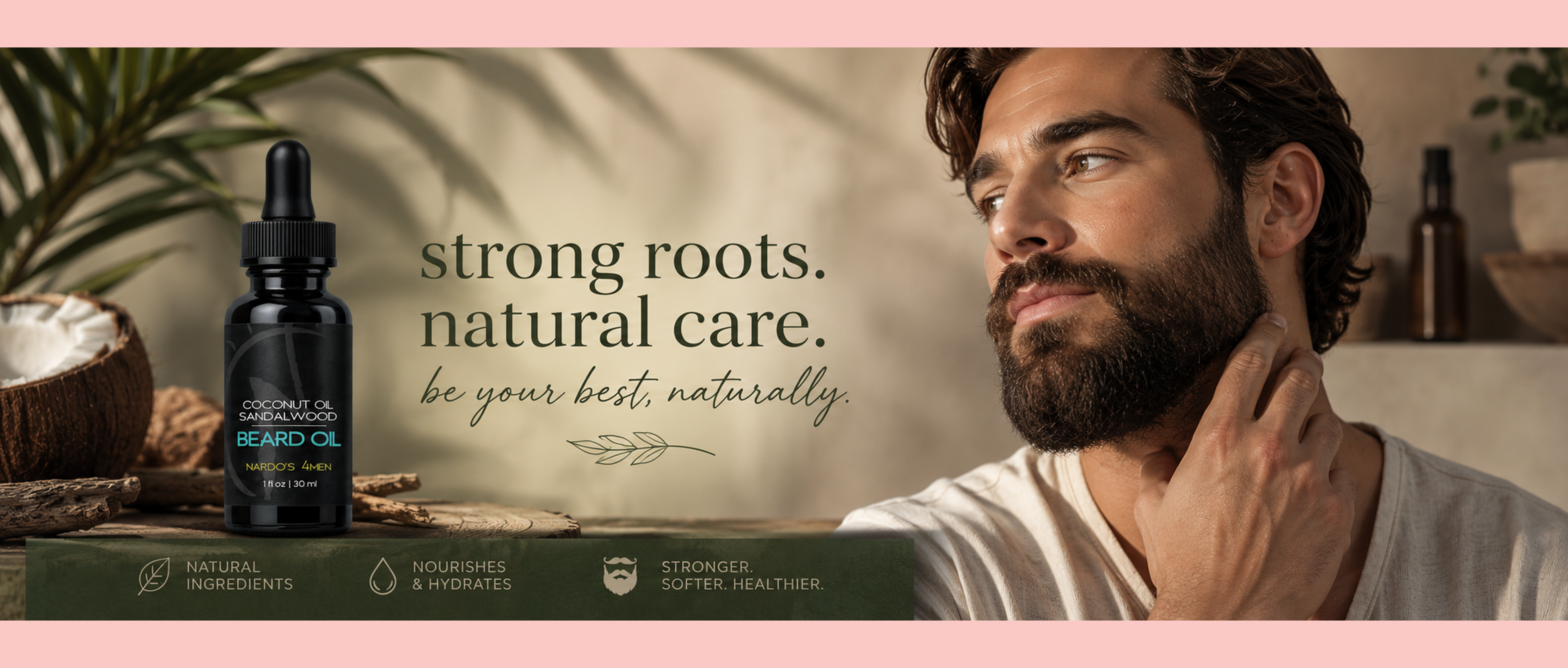 Beard oil product with a man touching his beard, set against a pink background with text about natural care.
